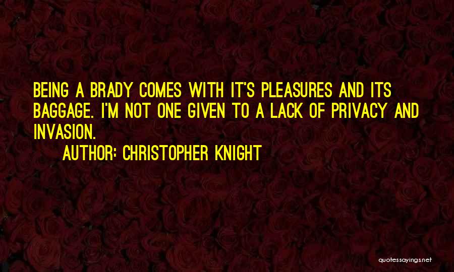 Privacy Invasion Quotes By Christopher Knight