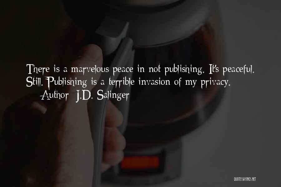 Privacy Invasion Quotes By J.D. Salinger