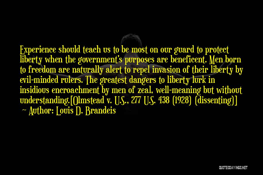 Privacy Invasion Quotes By Louis D. Brandeis