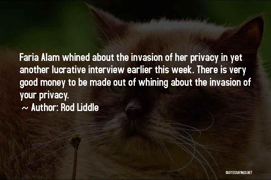 Privacy Invasion Quotes By Rod Liddle