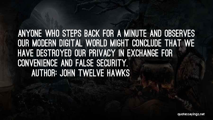 Privacy Over Security Quotes By John Twelve Hawks