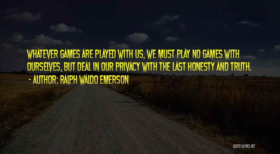 Privacy Quotes By Ralph Waldo Emerson