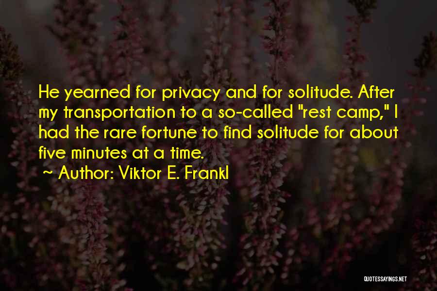 Privacy Quotes By Viktor E. Frankl