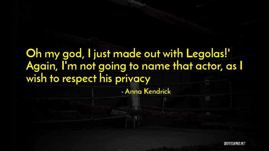 Privacy Respect Quotes By Anna Kendrick Privacy Respect Quotes By Anna Kendrick