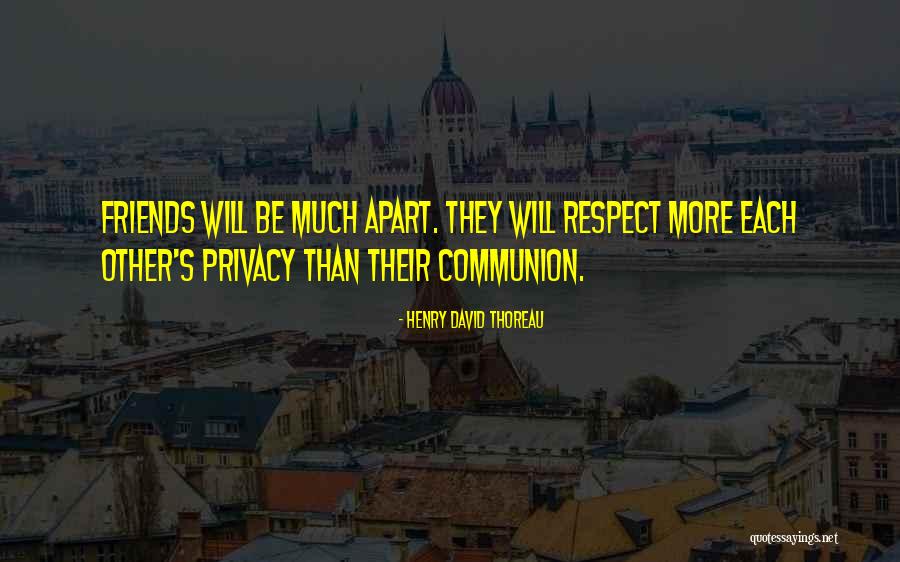Privacy Respect Quotes By Henry David Thoreau Privacy Respect Quotes By Henry David Thoreau