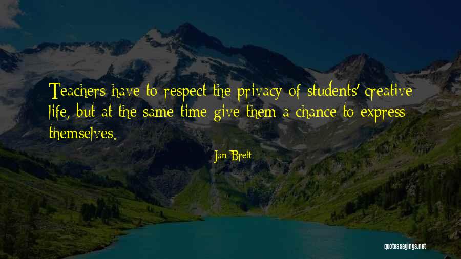 Privacy Respect Quotes By Jan Brett Privacy Respect Quotes By Jan Brett