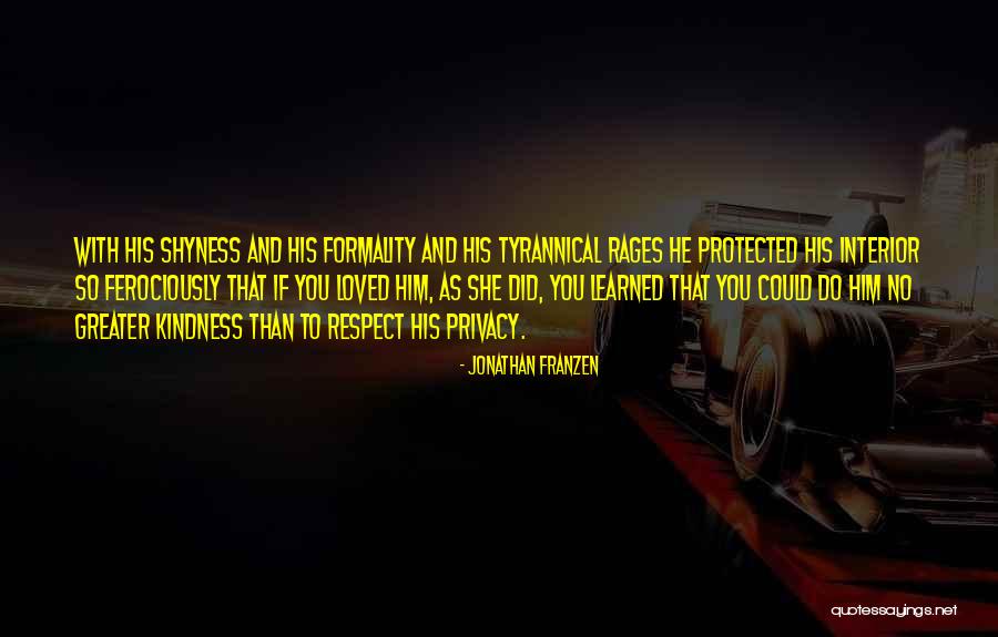 Privacy Respect Quotes By Jonathan Franzen Privacy Respect Quotes By Jonathan Franzen