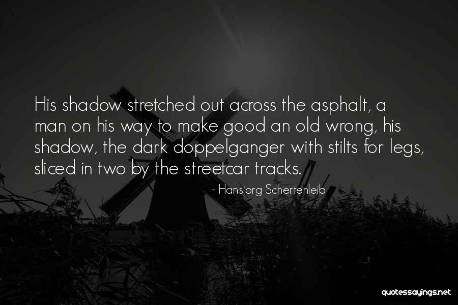 Privalomos Quotes By Hansjorg Schertenleib Privalomos Quotes By Hansjorg Schertenleib