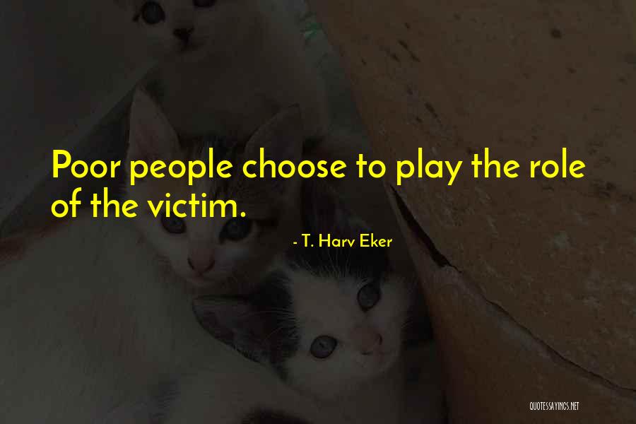 Privalovnas Quotes By T. Harv Eker Privalovnas Quotes By T. Harv Eker