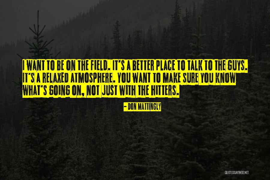 Privat Quotes By Don Mattingly Privat Quotes By Don Mattingly