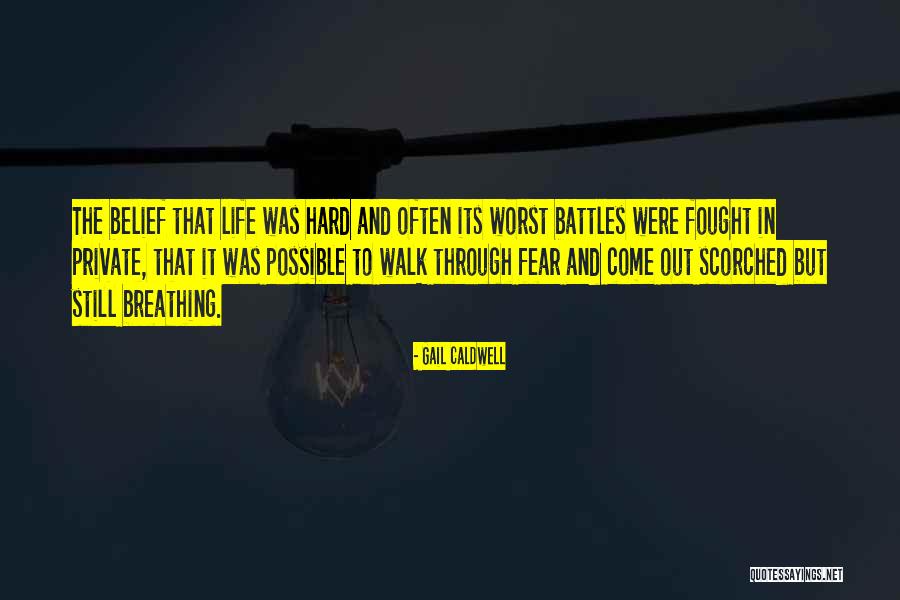 Private Battles Quotes By Gail Caldwell Private Battles Quotes By Gail Caldwell