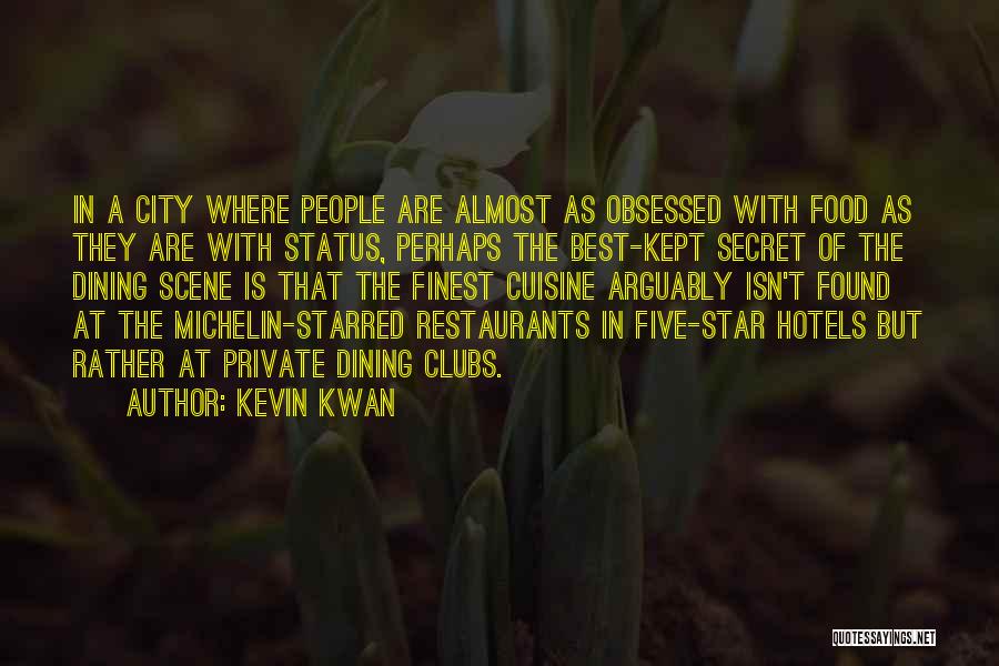 Private Clubs Quotes By Kevin Kwan