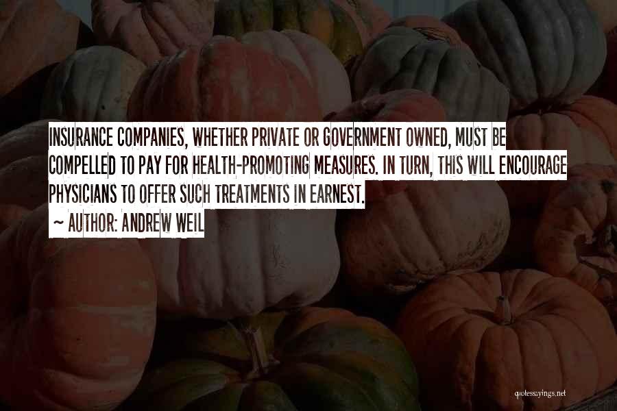 Private Companies Quotes By Andrew Weil