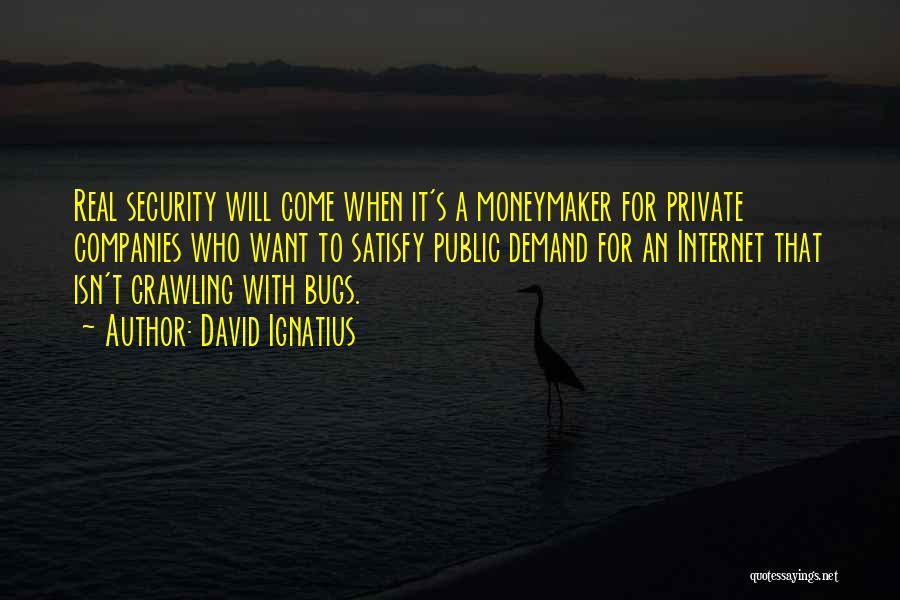 Private Companies Quotes By David Ignatius
