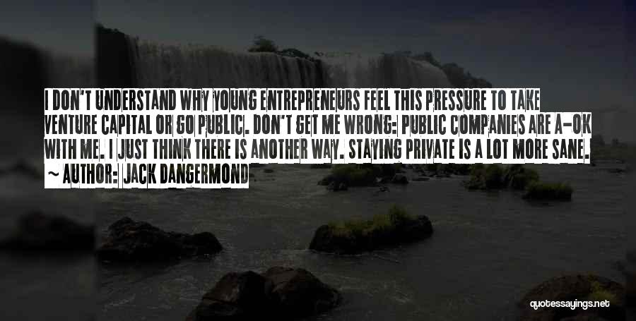 Private Companies Quotes By Jack Dangermond