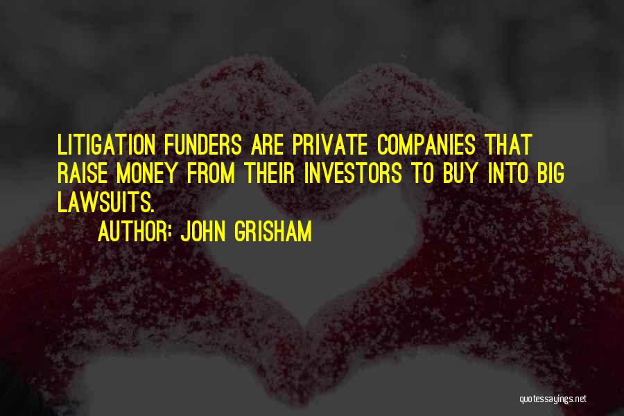 Private Companies Quotes By John Grisham