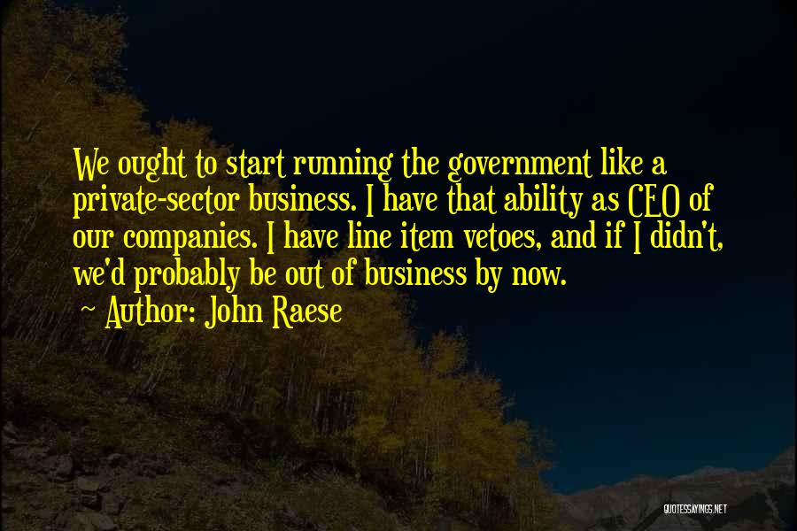 Private Companies Quotes By John Raese