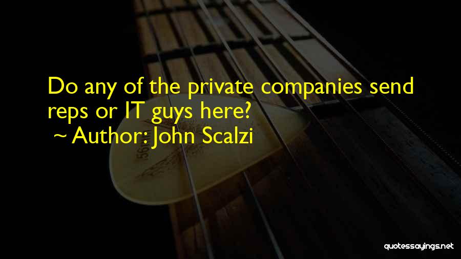 Private Companies Quotes By John Scalzi