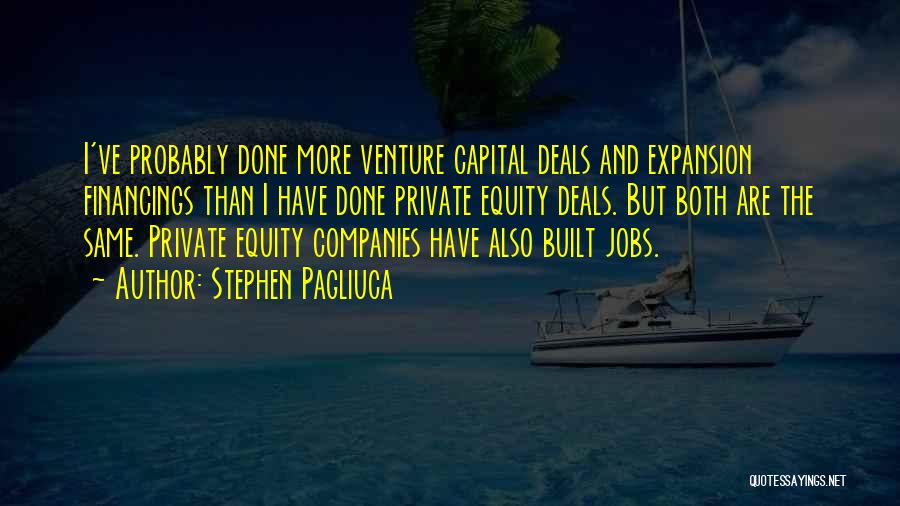 Private Companies Quotes By Stephen Pagliuca