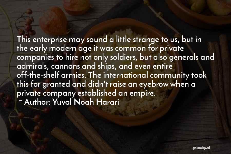 Private Companies Quotes By Yuval Noah Harari