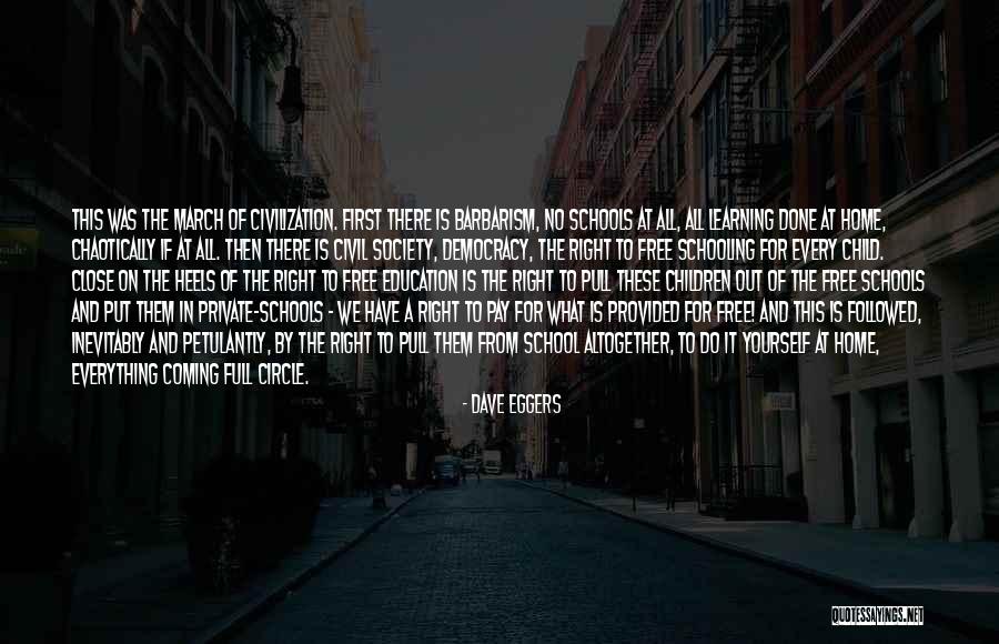 Private Education Quotes By Dave Eggers Private Education Quotes By Dave Eggers