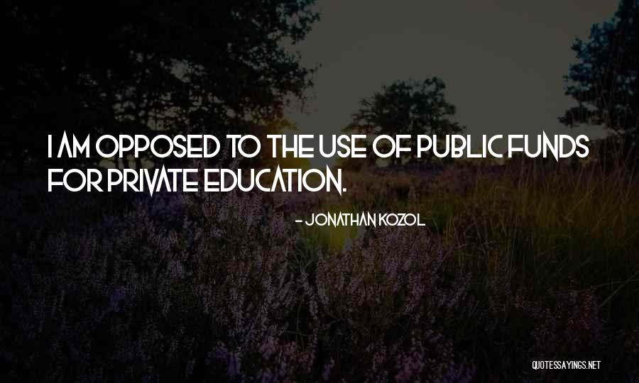 Private Education Quotes By Jonathan Kozol Private Education Quotes By Jonathan Kozol
