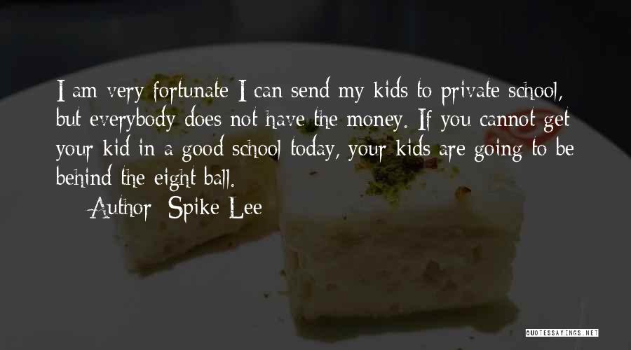 Private Eight Ball Quotes By Spike Lee