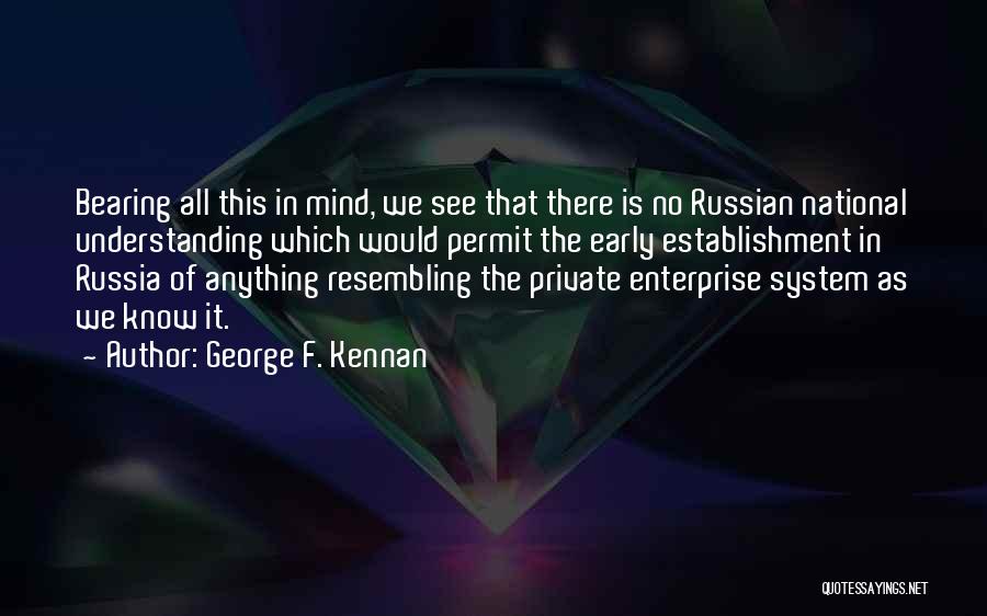 Private Enterprise Quotes By George F. Kennan