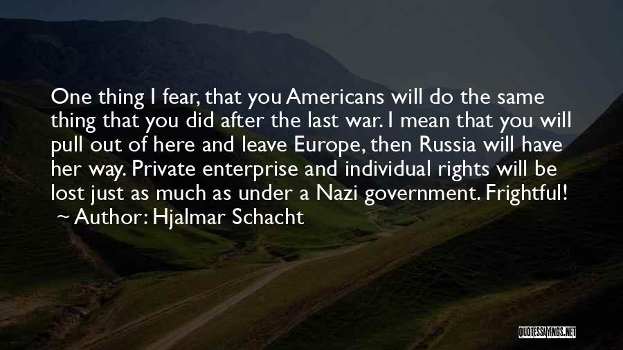 Private Enterprise Quotes By Hjalmar Schacht