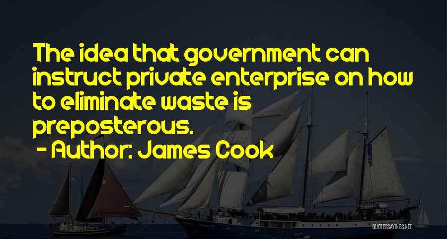 Private Enterprise Quotes By James Cook