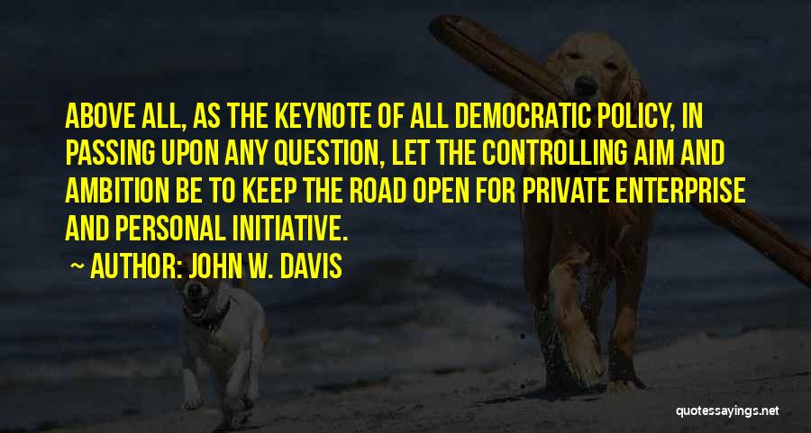 Private Enterprise Quotes By John W. Davis