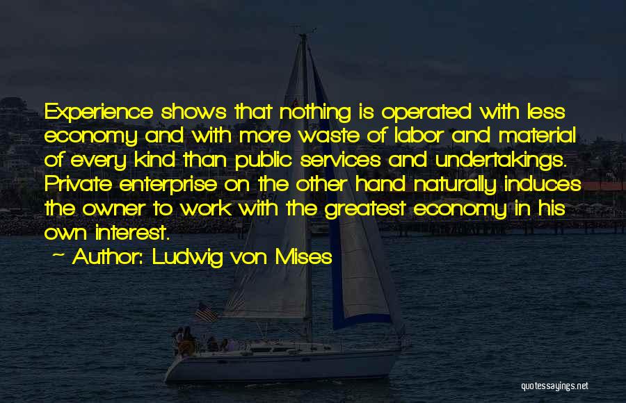 Private Enterprise Quotes By Ludwig Von Mises