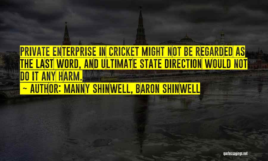 Private Enterprise Quotes By Manny Shinwell, Baron Shinwell