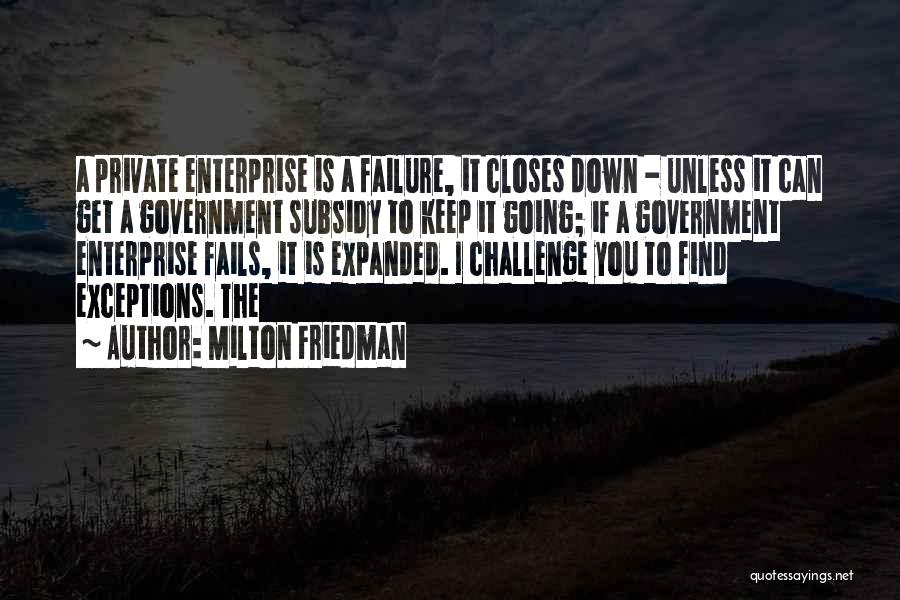 Private Enterprise Quotes By Milton Friedman