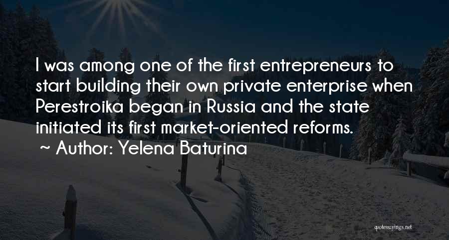 Private Enterprise Quotes By Yelena Baturina