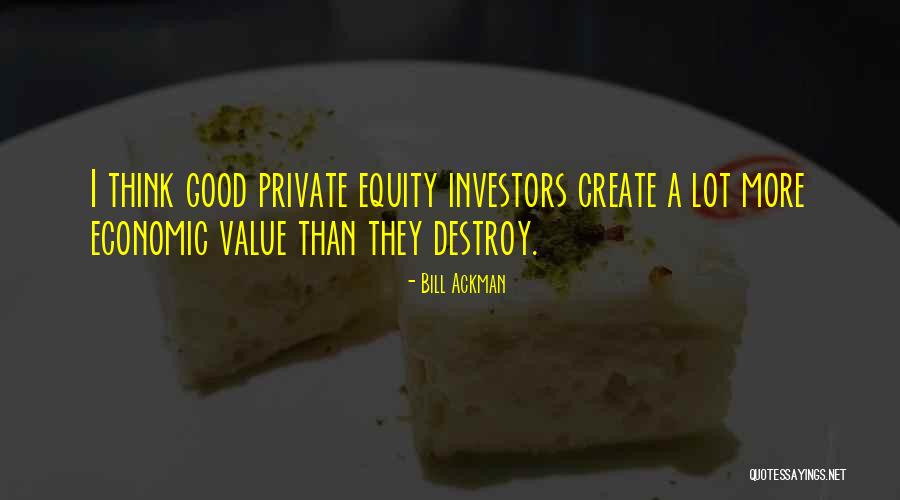 Private Equity Quotes By Bill Ackman