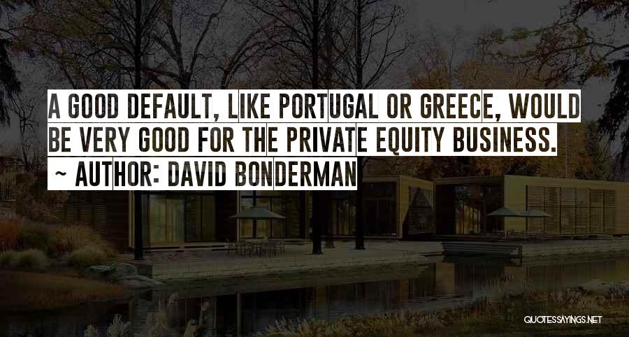 Private Equity Quotes By David Bonderman