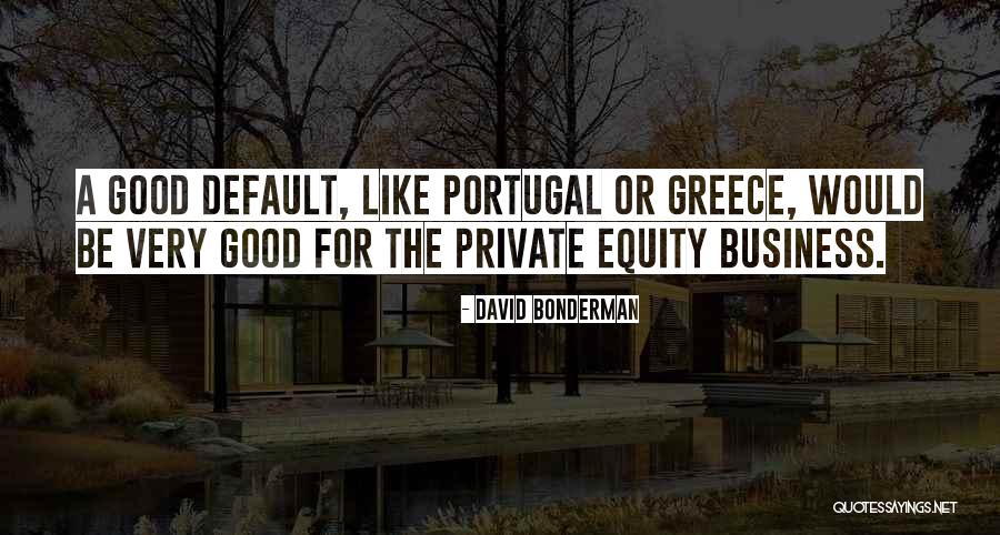 Private Equity Quotes By David Bonderman