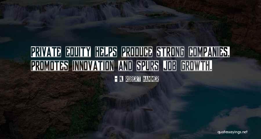 Private Equity Quotes By N. Robert Hammer Private Equity Quotes By N. Robert Hammer