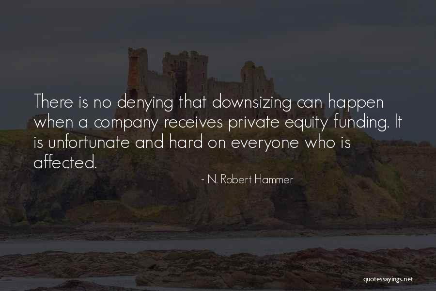 Private Equity Quotes By N. Robert Hammer