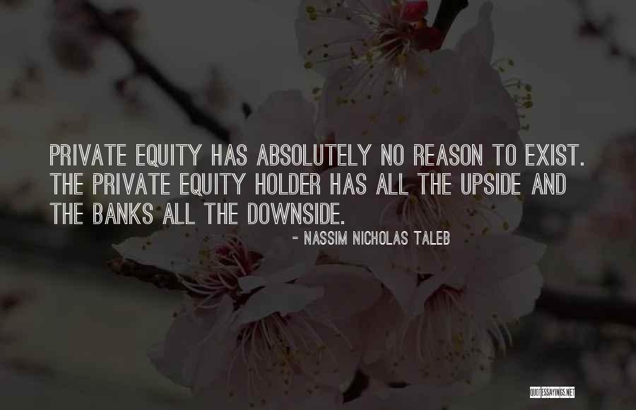 Private Equity Quotes By Nassim Nicholas Taleb