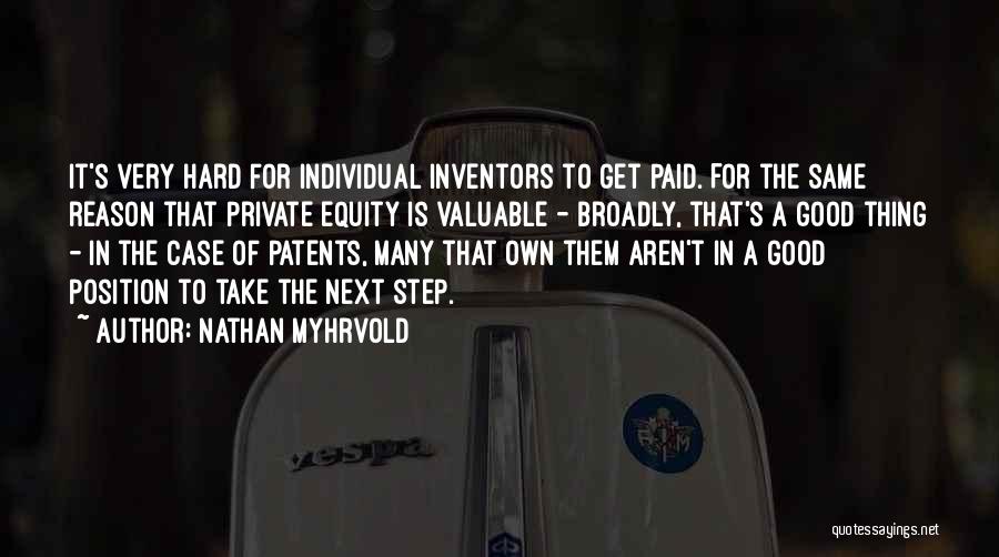 Private Equity Quotes By Nathan Myhrvold