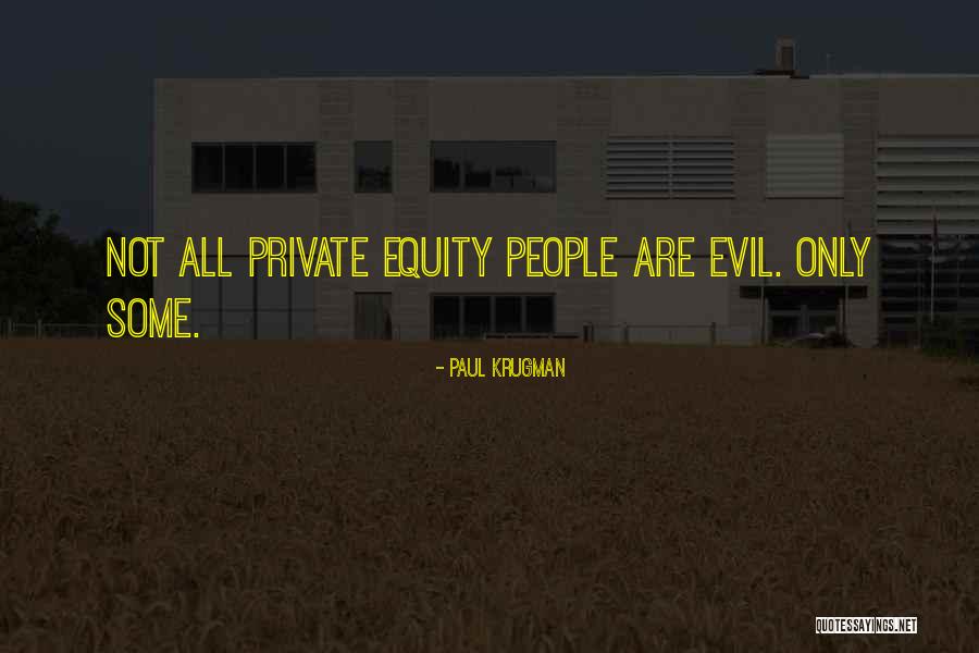 Private Equity Quotes By Paul Krugman