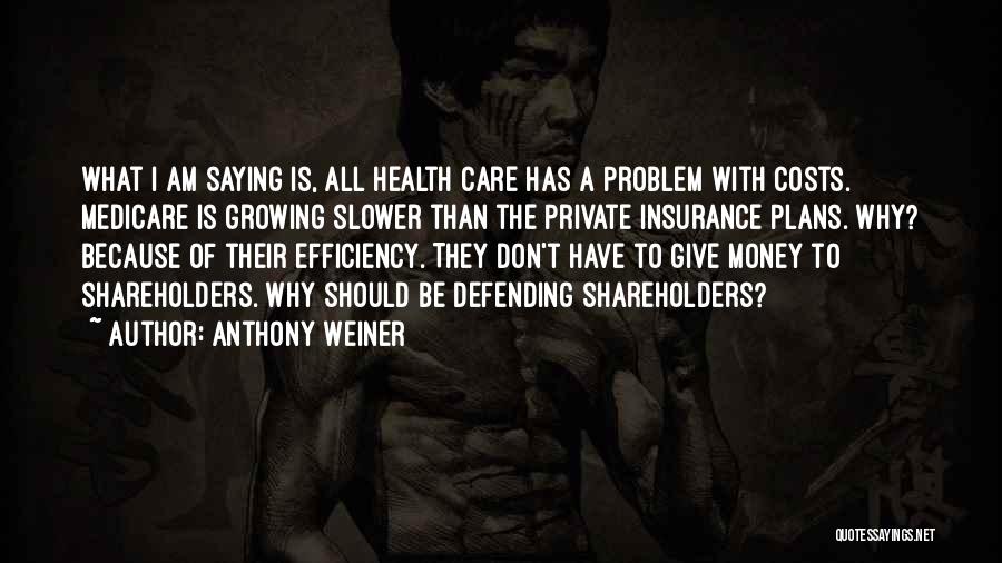 Private Health Insurance Quotes By Anthony Weiner