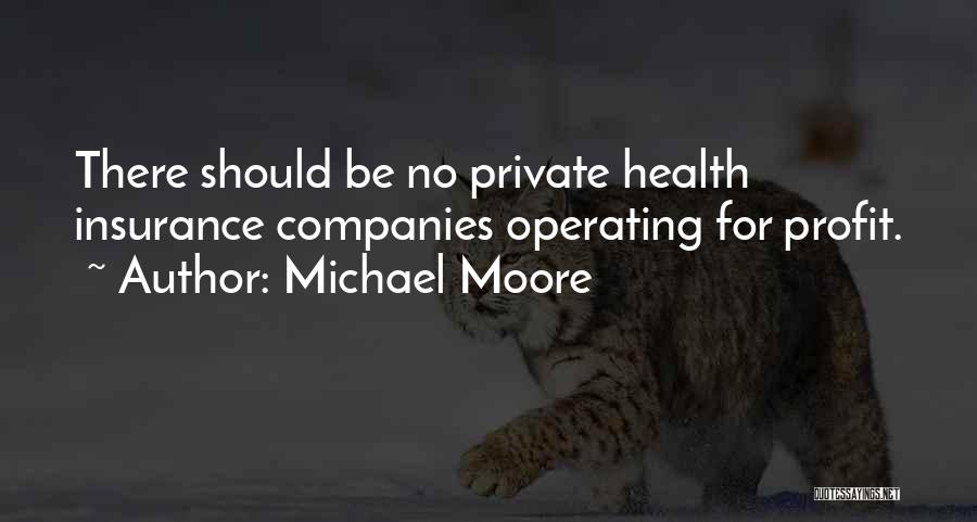 Private Health Insurance Quotes By Michael Moore