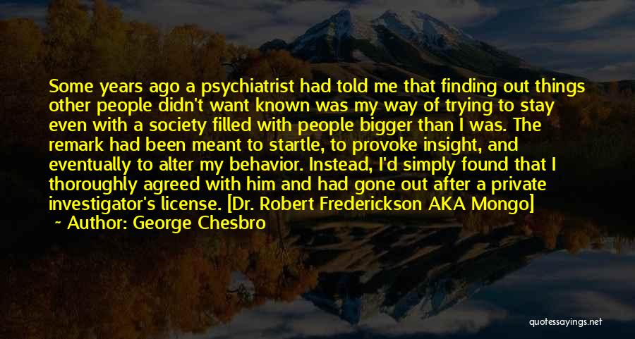 Private Investigator Quotes By George Chesbro