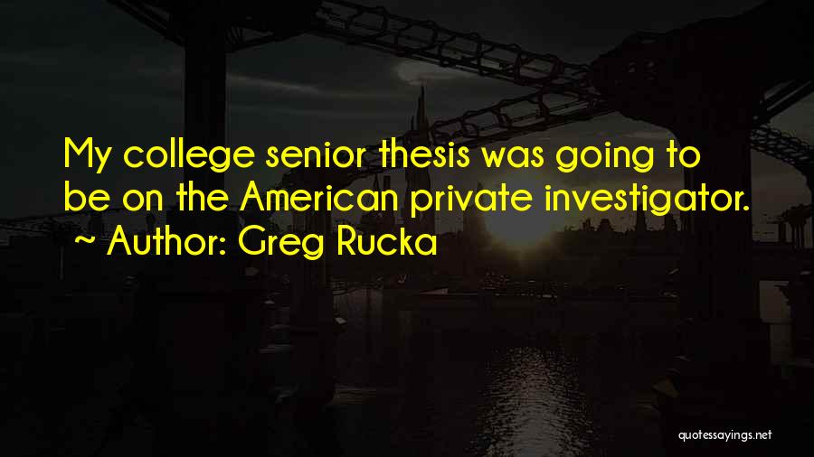 Private Investigator Quotes By Greg Rucka