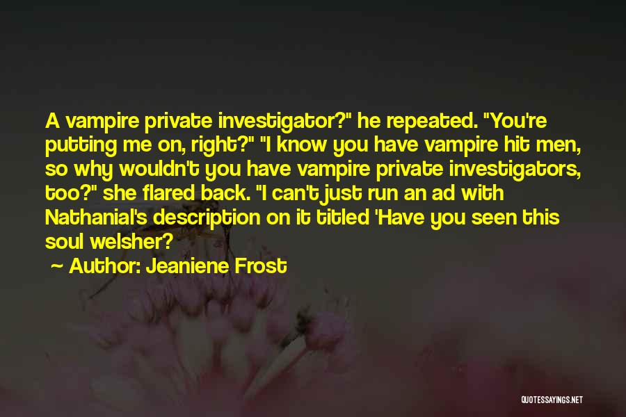 Private Investigator Quotes By Jeaniene Frost
