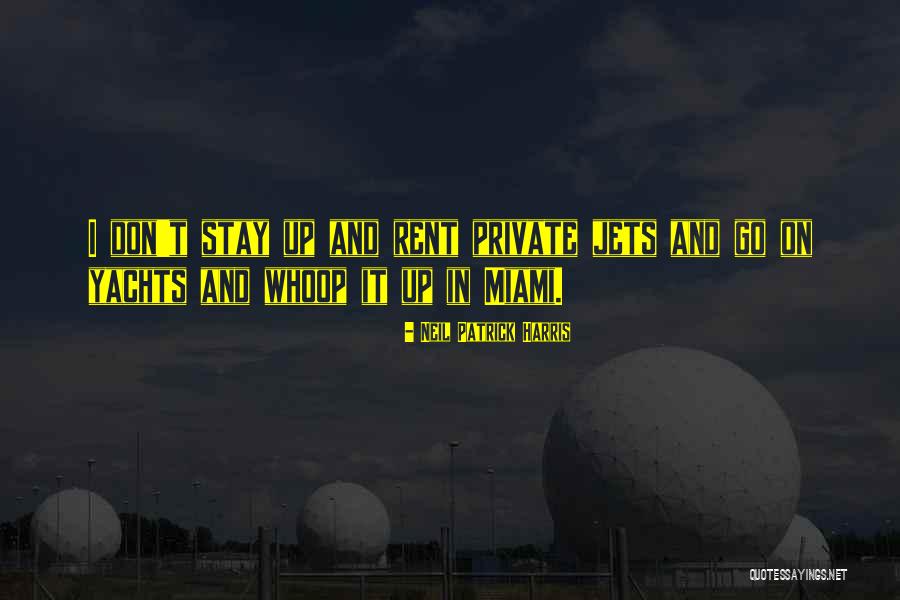 Private Jets Quotes By Neil Patrick Harris Private Jets Quotes By Neil Patrick Harris