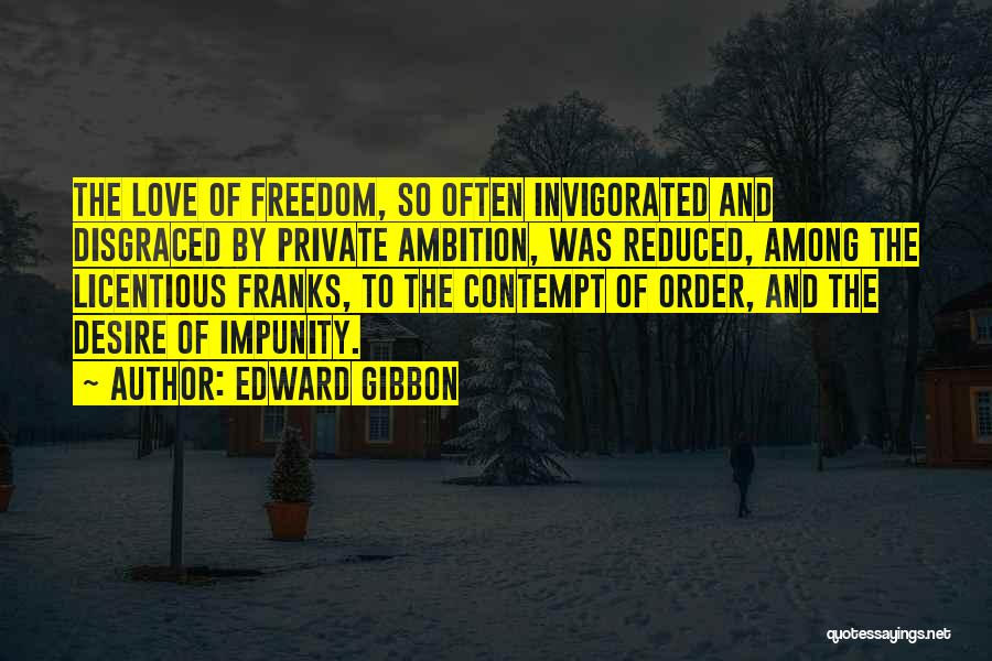 Private Love Quotes By Edward Gibbon